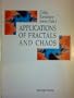 Applications of Fractals and Chaos: The Shape of Things (NATO ASI Series F: Computer and Systems Sciences)