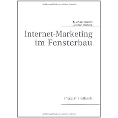 Internet-Marketing im Fensterbau: Praxishandbuch