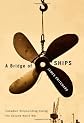 A bridge of ships : Canadian shipbuilding during the Second World War