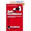 Self-confidence: The Remarkable Truth of Why a Small Change Can Make a Big Difference