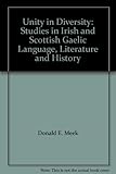Unity in diversity : studies in Irish and Scottish Gaelic language, literature and history