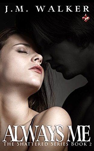 Always Me (Shattered Book 2)