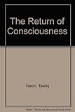 The return of consciousness
