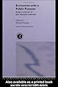 Economist with a Public Purpose: Essays in Honour of John Kenneth Galbraith