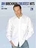 Jim Brickman Greatest Hits for Easy Piano Jim Brickman