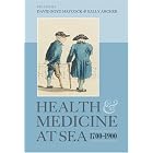 Click here to buy Health and Medicine at Sea, 1700-1900 by David Boyd Haycock and Sally Archer.