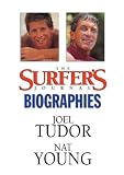 The Surfer`s Journal - Biographies Vol 3 - Tudor/Young