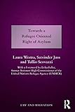 Towards a refugee oriented right of asylum