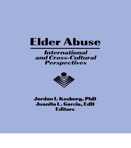 Elder Abuse: International and Cross-Cultural Perspectives