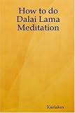 How to Do Dalai Lama Meditation