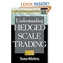 Understanding Hedged Scale Trading