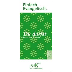 Einfach Evangelisch Band 1. Du darfst: Die zehn Gebote