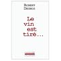 Le Vin Est Tire (French Edition)