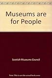 Museums are for people