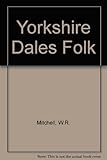 Yorkshire dalesfolk