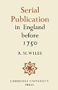 Serial Publication in England before 1750