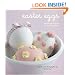 Easter Eggs: 40 Fabulous Projects for the Whole Family