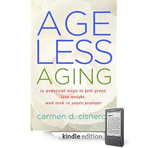 41F%2BqFGd70L. SL500 AA266 PIkin2,BottomRight, 16,34 AA300 SH20 OU01  Age Less Aging   10 Practical steps to feel great, lose weight, AND look 10 years younger