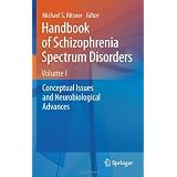 Handbook of Schizophrenia Spectrum Disorders, Volume I: Conceptual Issues and Neurobiological Advances