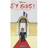 J'y suis ! : Les dessins de la campagne pr�sidentiellepar Ren� P�tillon