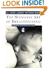 The Womanly Art of Breastfeeding: Seventh Revised Edition (La Leche League International Book)