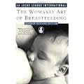 The Womanly Art of Breastfeeding (La Leche League International Book)