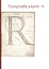 Typography Papers 6: The Classical Tradition in Letters (Typography Papers)