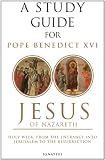 A Study Guide for Jesus of Nazareth, Holy Week: From the Entry into Jerusalem to the Resurrection