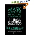 Please Be Gentle: A Conjectural Evaluation of the Masked Performance of the Commedia Dell'Arte (Mask: A Release of... by David Griffiths