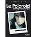 Le polaroid : Technique et artistique