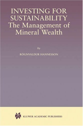Investing for Sustainability: The Management of Mineral Wealth