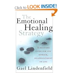 The Emotional Healing Strategy: A Recovery Guide for Any Setback, Disappointment or Loss
