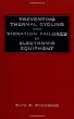 Preventing Thermal Cycling and Vibration Failures in Electronic Equipment