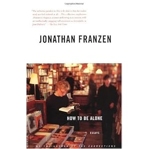 How to Be Alone by Jonathan Franzen