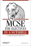 MCSE : The Electives in a Nutshell