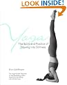 Yoga The Spirit And Practice Of Moving Into Stillness