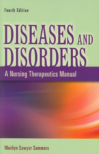 Diseases and Disorders: A Nursing Therapeutics Manual