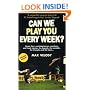 Can We Play You Every Week?: A Journey to the Heart of All 92 Football League Clubs