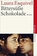 Bitters��e Schokolade: Mexikanischer Roman um Liebe, Kochrezepte und bew�hrte Hausmittel in monatlichen Fortsetzungen. Gro�druck (suhrkamp taschenbuch)
