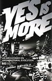 Yes Is More: An Archicomic on Architectural Evolution