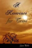 A Reverence for Trees: A Pagan Love Story