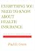 Everything You Need to Know About Health Insurance - 2012 Health Insurance Guide