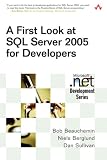 A First Look at SQL Server 2005 for Developers (Microsoft .NET Development Series)