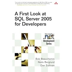 A First Look at SQL Server 2005 for Developers (Microsoft .NET Development Series)