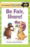 I'm Going to Read (Level 2): Be Fair, Share! (I'm Going to Read Series)