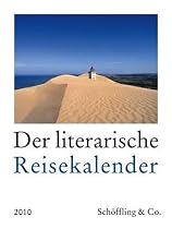 Der literarische Reisekalender 2010: Vierfarbiger Wochenkalender