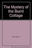 Enid Blyton's the mystery of the burnt cottage