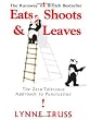Eats, Shoots & Leaves: The Zero Tolerance Approach to Punctuation
