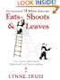 Eats, Shoots & Leaves: The Zero Tolerance Approach to Punctuation
