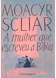 A Mulher Que Escreveu a Biblia (Portuguese Edition)